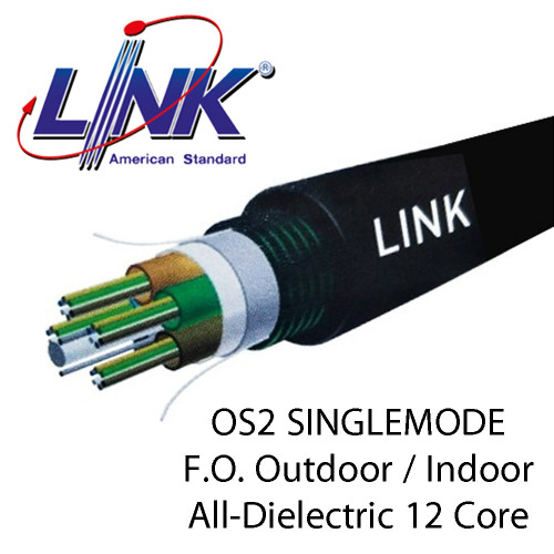 LINK OS2 SINGLEMODE F.O. Outdoor / Indoor, All-Dielectric 12 Core Model ...