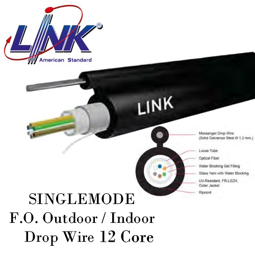 LINK SINGLEMODE F.O. Outdoor / Indoor, Drop Wire 12 Core, LSZH-FR, OS2 Model. UFC9512OI 100 เมตร