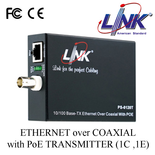 LINK ETHERNET over COAXIAL with PoE TRANSMITTER (1C ,1E) Model. PS-0120T